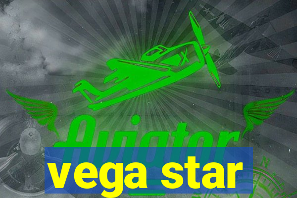 vega star