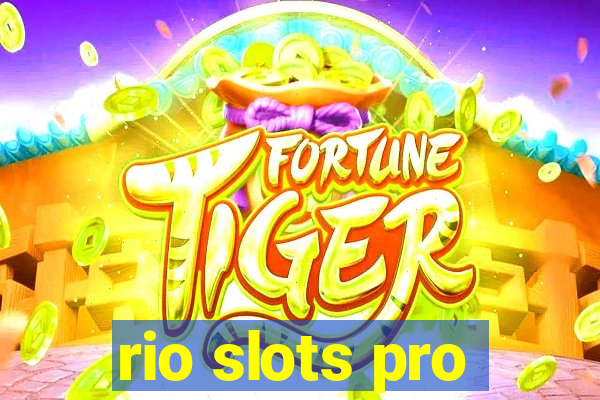 rio slots pro