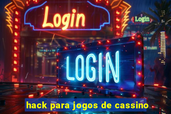 hack para jogos de cassino