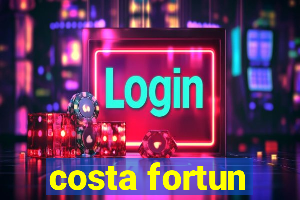 costa fortun