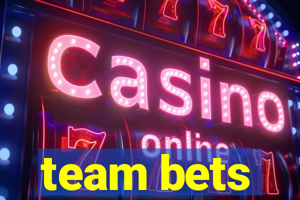 team bets