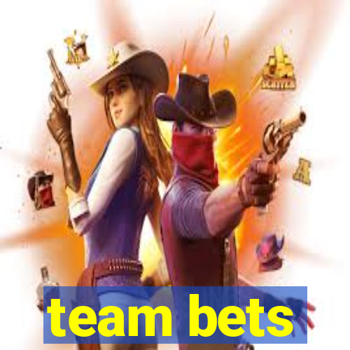 team bets