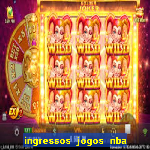 ingressos jogos nba nova york