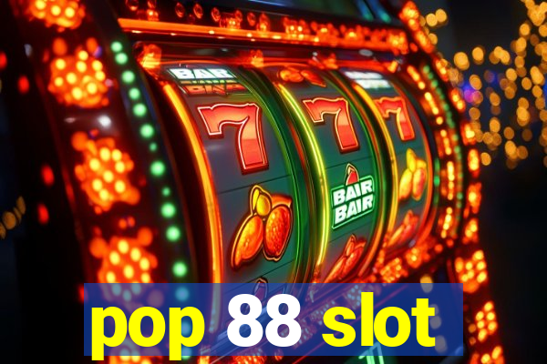 pop 88 slot