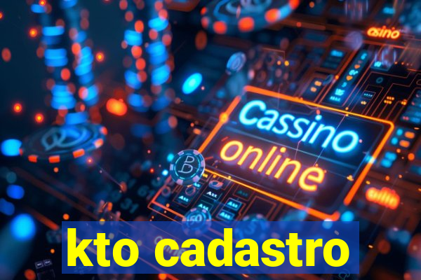 kto cadastro