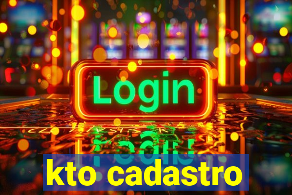 kto cadastro