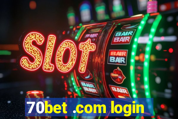 70bet .com login