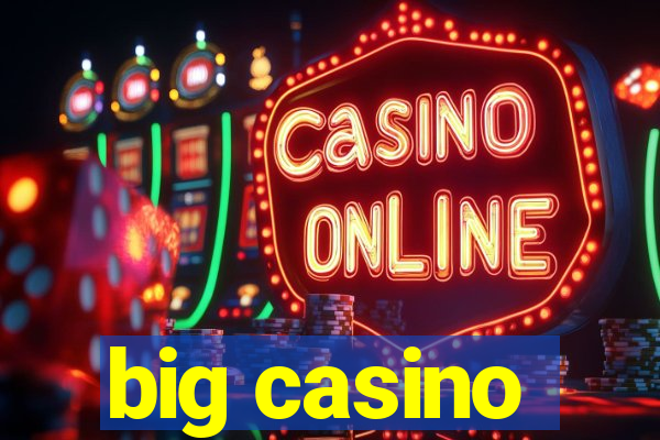 big casino