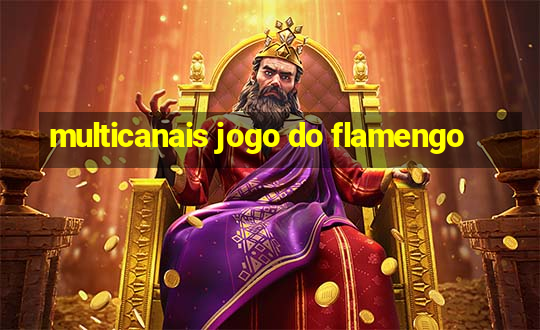 multicanais jogo do flamengo