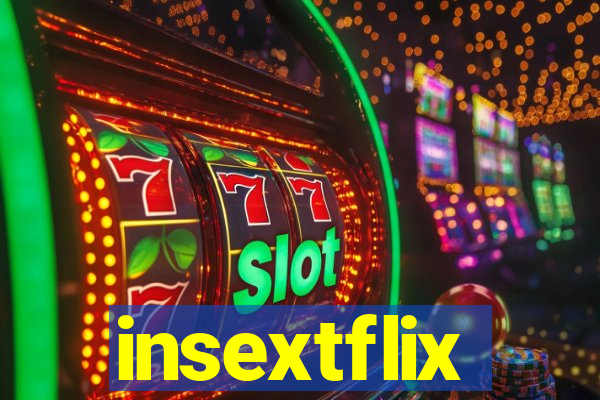 insextflix