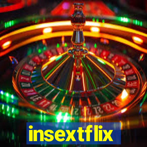 insextflix