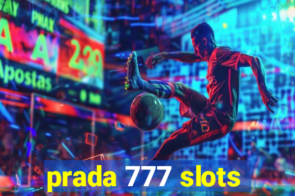 prada 777 slots