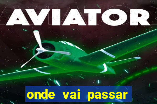 onde vai passar jogo vasco e flamengo