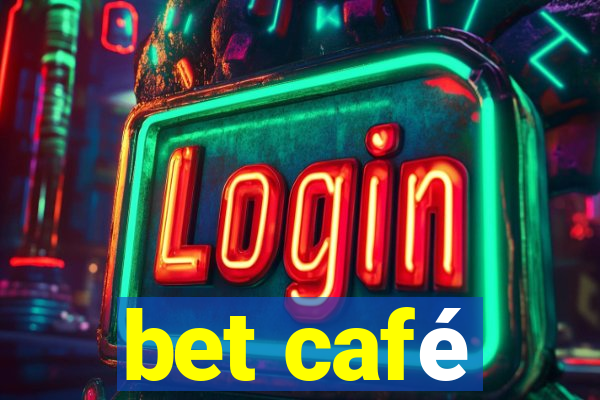 bet café