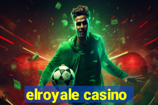 elroyale casino