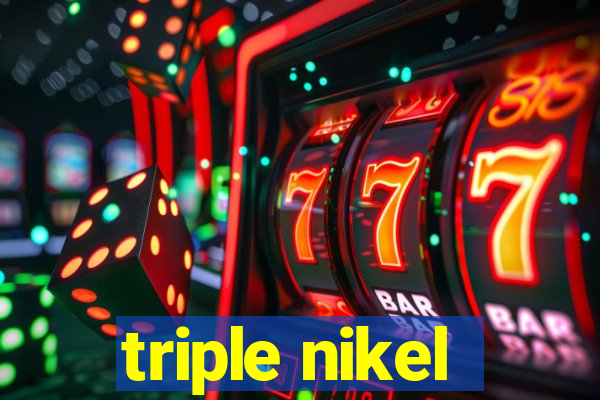 triple nikel