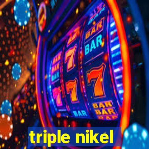 triple nikel