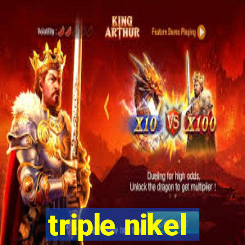 triple nikel