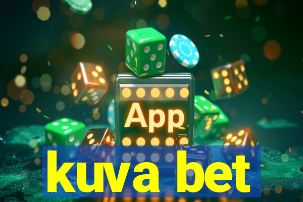 kuva bet