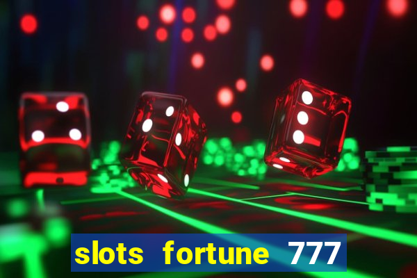 slots fortune 777 vegas casino