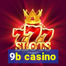 9b casino