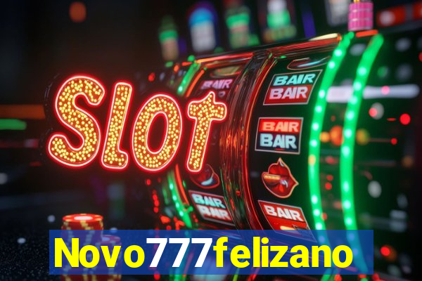 Novo777felizano