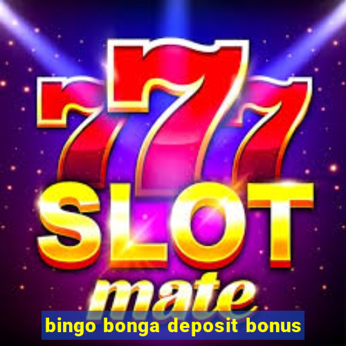 bingo bonga deposit bonus