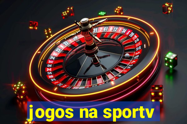 jogos na sportv