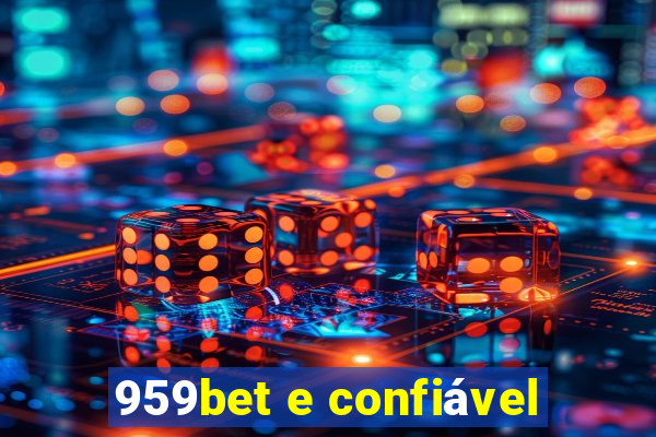 959bet e confiável