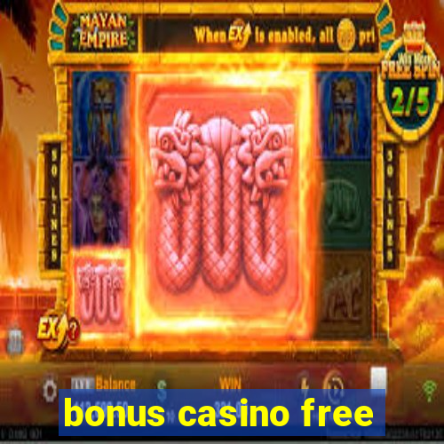 bonus casino free