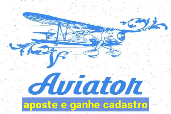 aposte e ganhe cadastro