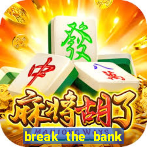 break the bank again slot