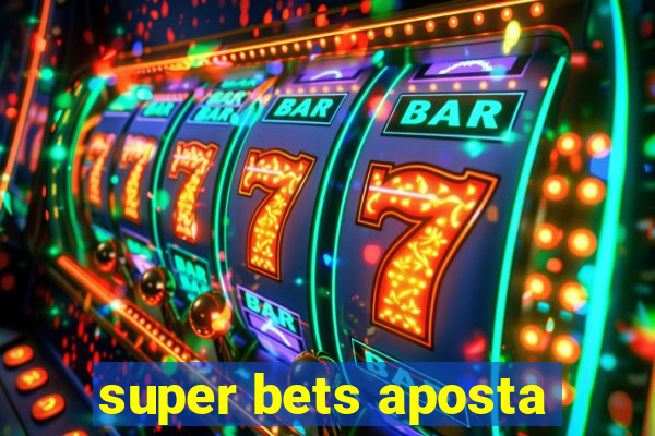 super bets aposta