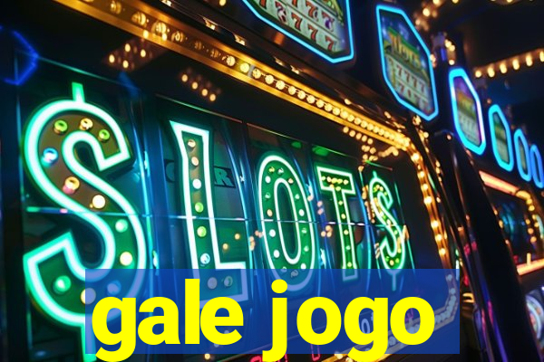 gale jogo