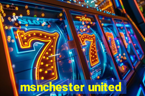 msnchester united