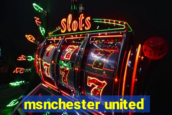 msnchester united