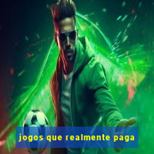 jogos que realmente paga