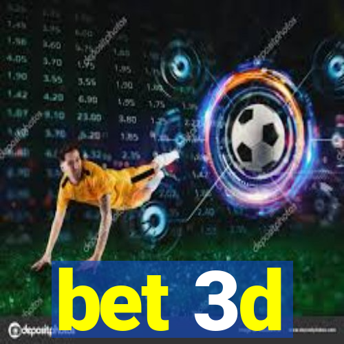 bet 3d