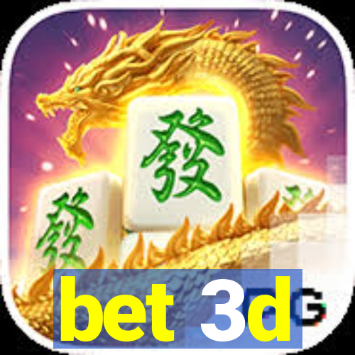 bet 3d