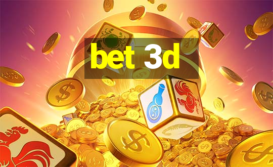 bet 3d