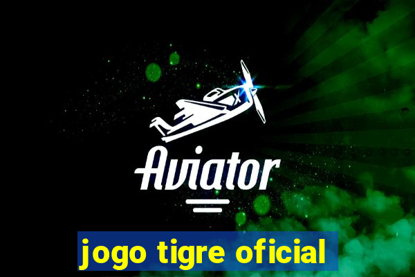 jogo tigre oficial