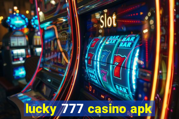 lucky 777 casino apk