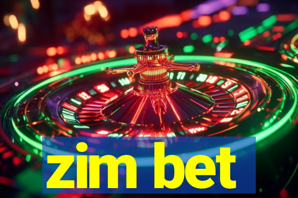 zim bet