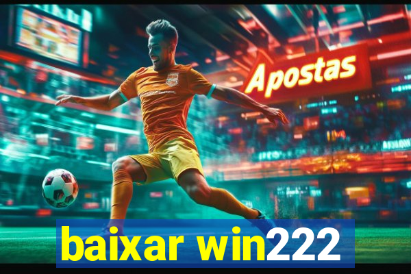 baixar win222