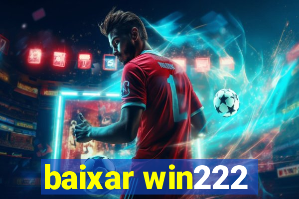 baixar win222