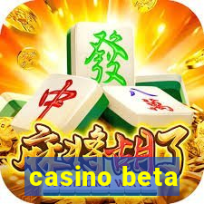 casino beta