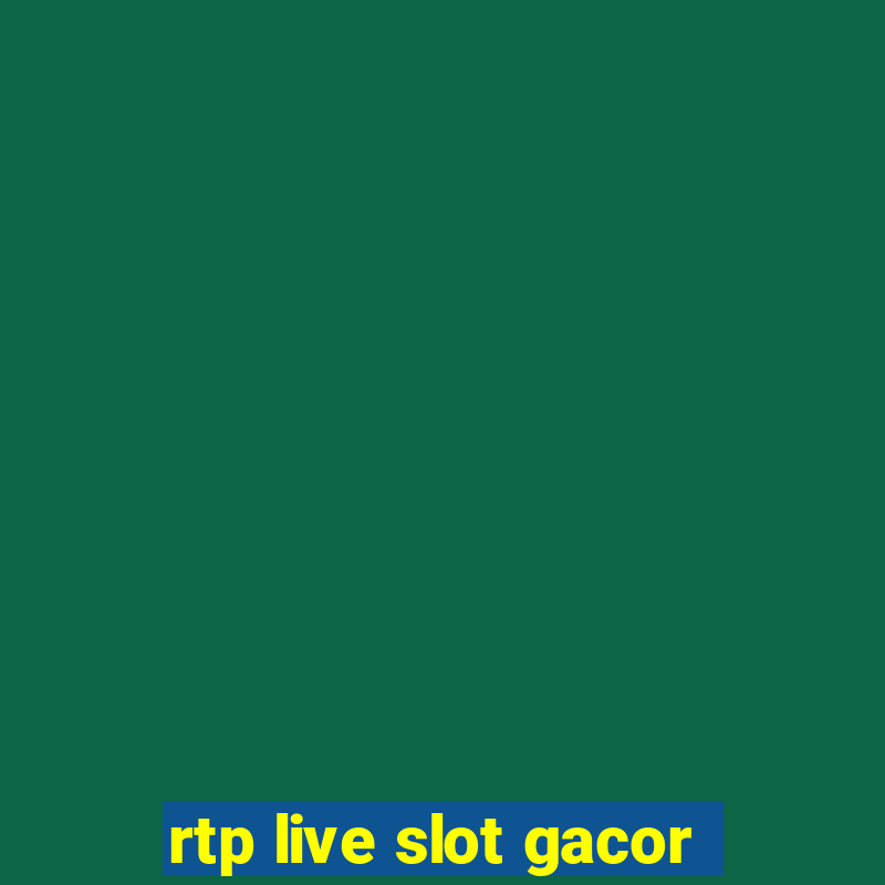 rtp live slot gacor