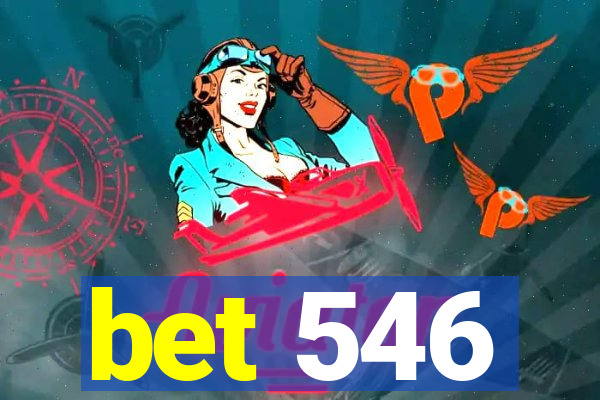 bet 546