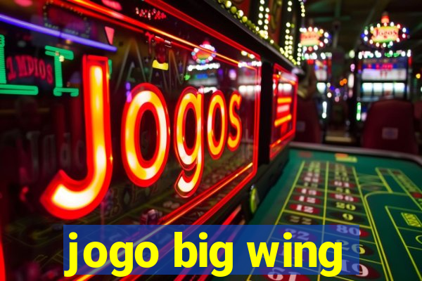 jogo big wing