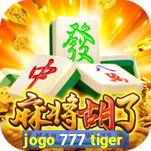 jogo 777 tiger